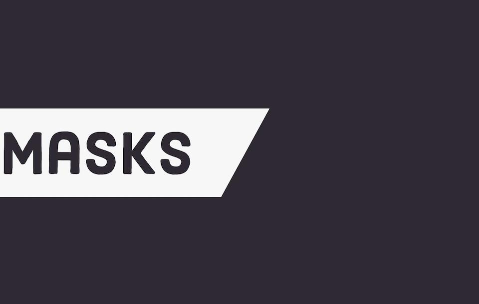 Masks